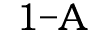 1-A
