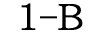 1-B