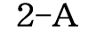 2-A